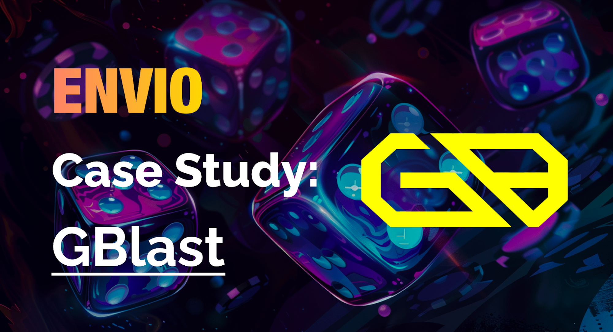 GBlast Case Study: Player Engagement with Envio