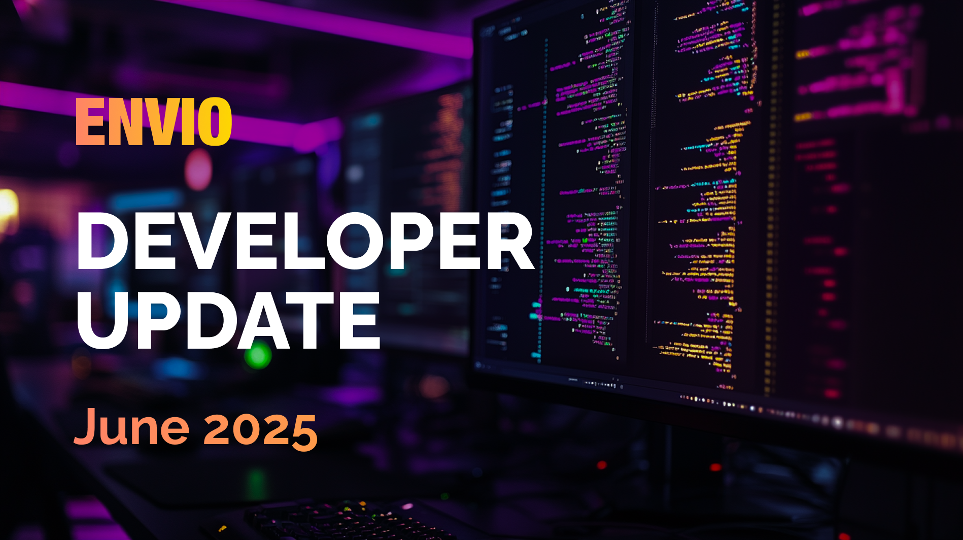 Envio Developer Update June 2025